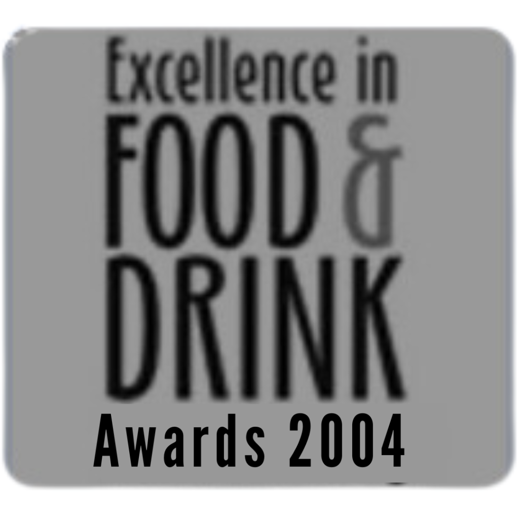 Gold Excellence Award @ Food & Drinks Award, Dorchester Hotel London 2004