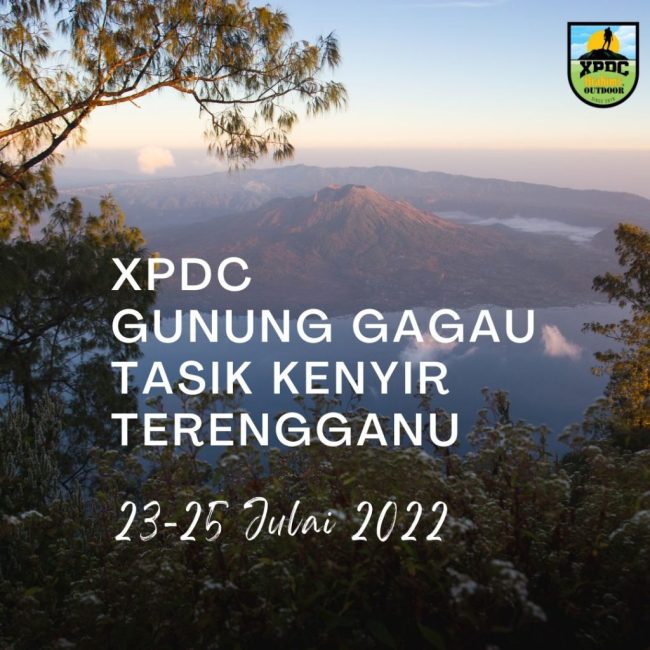 XPDC GUNUNG GAGAU TASIK KENYIR TERENGGANU